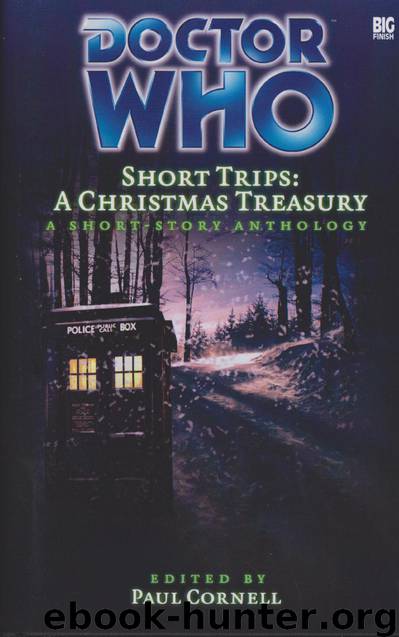 Doctor Who - Short Trips (Big Finish) - 11 - A Christmas Treasury by Paul Cornell