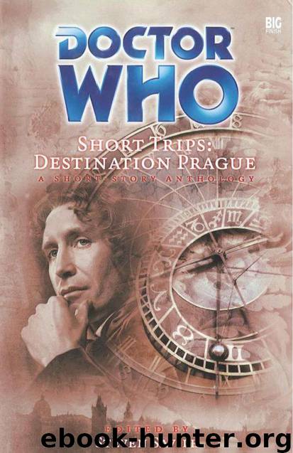 Doctor Who - Short Trips (Big Finish) - 20 - Destination Prague by Steven Savile