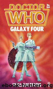 Doctor Who - Target Novelisations - 104 - Galaxy Four by William Emms