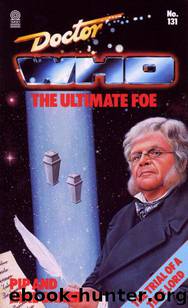 Doctor Who - Target Novelisations - 131 - The Ultimate Foe by Pip Baker & Jane Baker