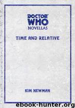 Doctor Who - Telos Novellas - 01 - Time and Relative by Kim Newman & Justin Richards