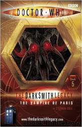 Doctor Who - The Darksmith Legacy - 05 - The Vampire of Paris by Stephen Cole
