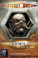 Doctor Who - The Darksmith Legacy - 09 - The Art of War by Mike Tucker