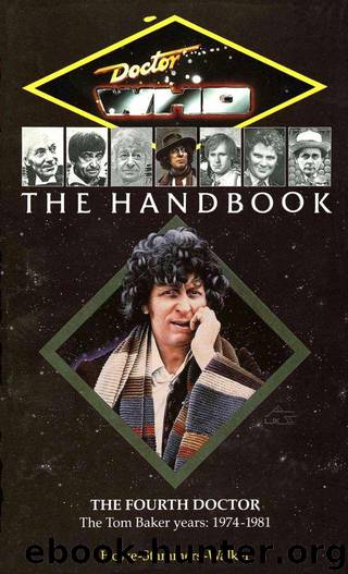 Doctor Who - The Handbook - The Fourth Doctor by David J Howe Mark Stammers Stephen James Walker