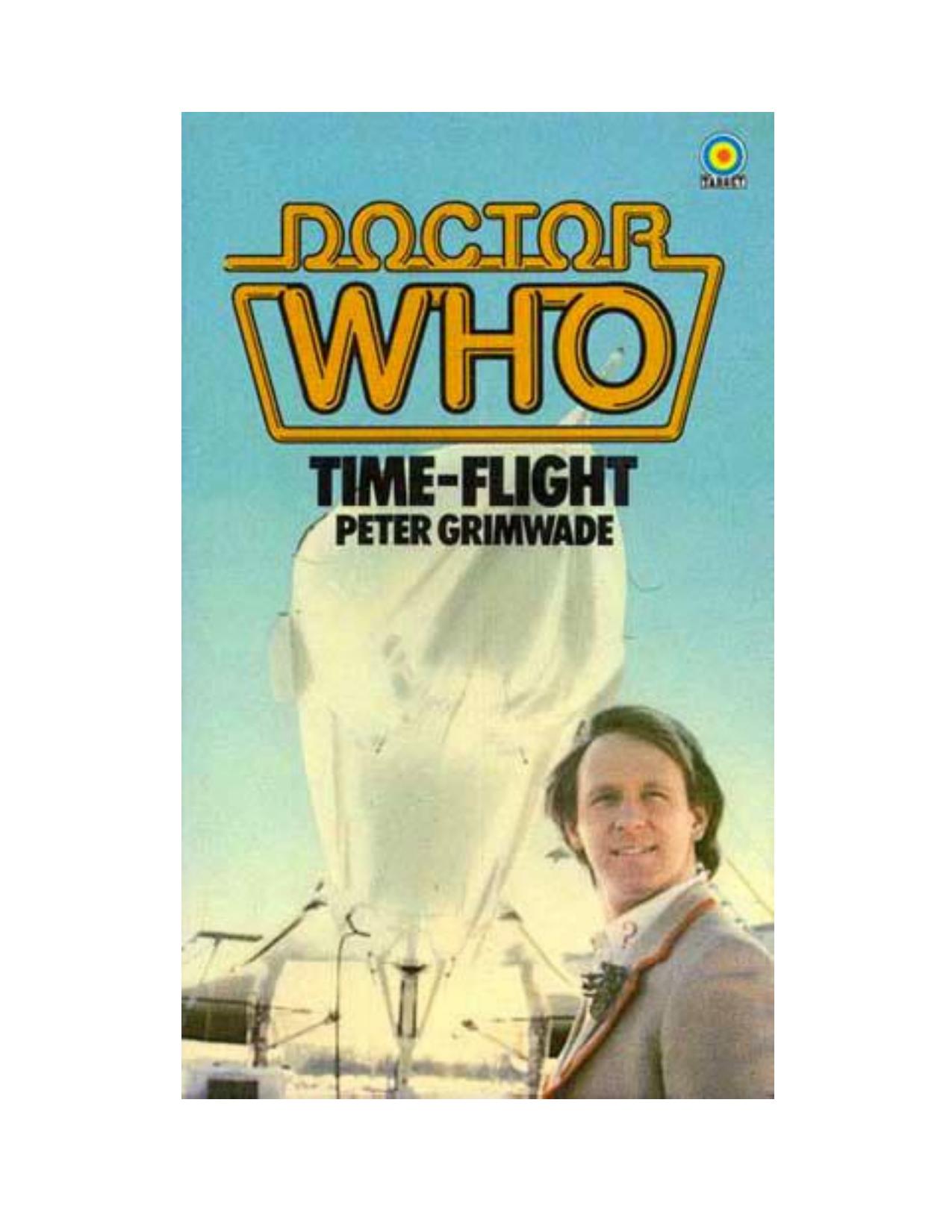 Doctor Who - Time-Flight by Peter Grimwade