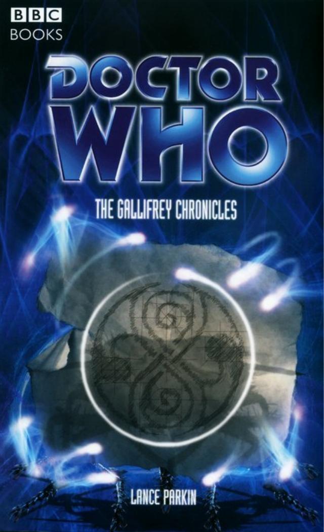 Doctor Who BBC873 - The Gallifrey Chronicles by Lance Parkin