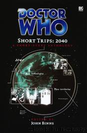 Doctor Who Short Trips: 2040 by John Binns