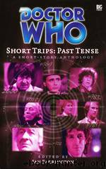 Doctor Who Short Trips: Past Tense by Ian Farrington