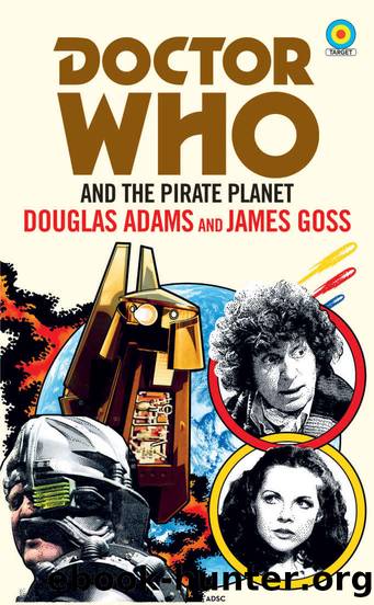 Doctor Who and The Pirate Planet (target collection) by Douglas Adams & James Goss