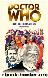 Doctor Who and the Crusaders by David Whitaker; Na