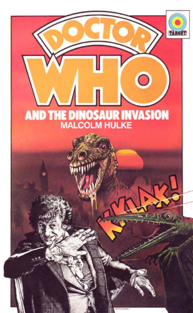 Doctor Who and the Dinosaur Invasion by Malcolm Hulke
