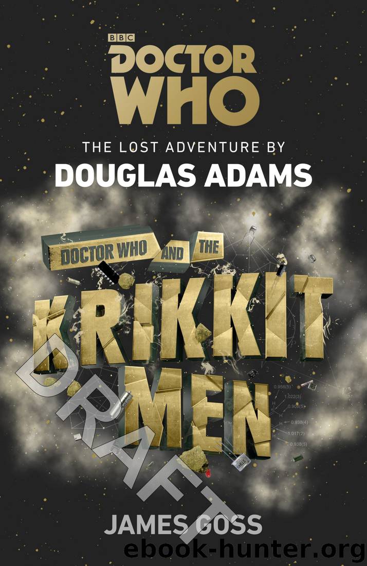Doctor Who and the Krikkitmen by Douglas Adams & James Goss