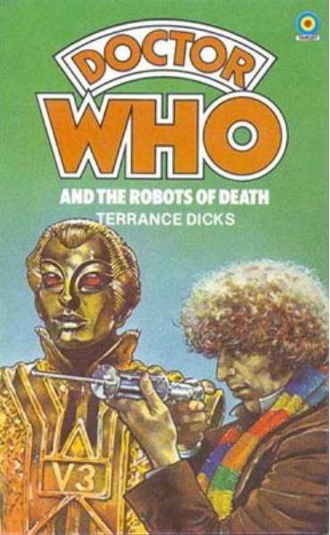 Doctor Who and the Robots of Death by Terrance Dicks