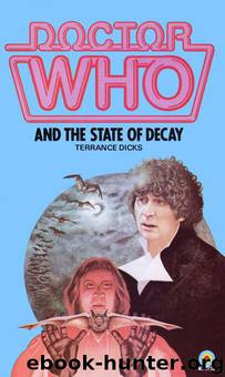 Doctor Who and the State of Decay (novelisation) by Terrance Dicks
