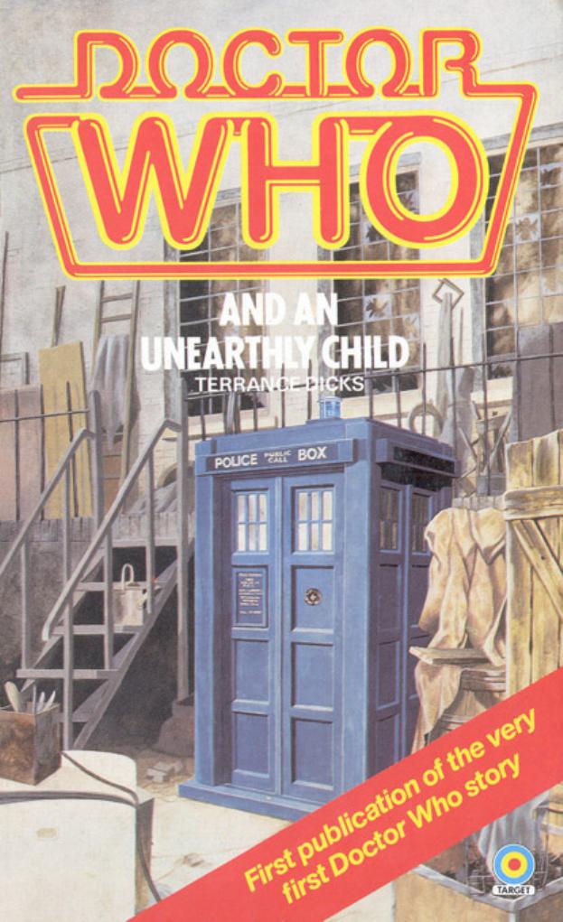 Doctor Who and the Unearthly Child by Terrance Dicks