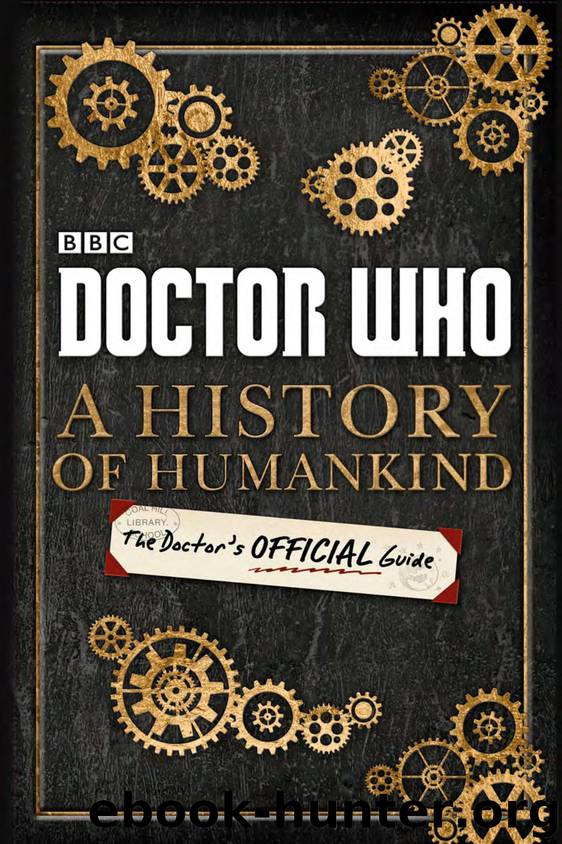 Doctor Who: A History of Humankind: The Doctor’s Official Guide by Bbc