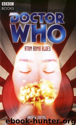 Doctor Who: Atom Bomb Blues by Andrew Cartmel