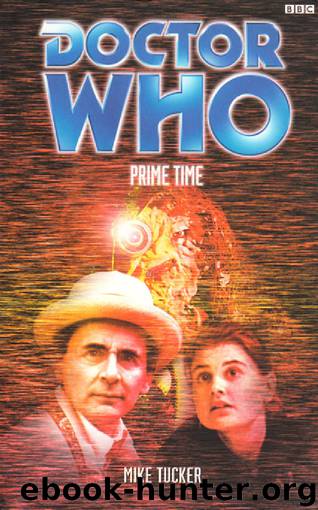 Doctor Who: BBC Past Doctor Adventures [033] - Prime Time by Mike Tucker