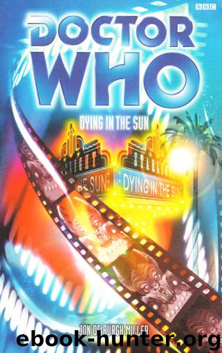 Doctor Who: BBC Past Doctor Adventures [047] - Dying in the Sun by Jon de Burgh Miller