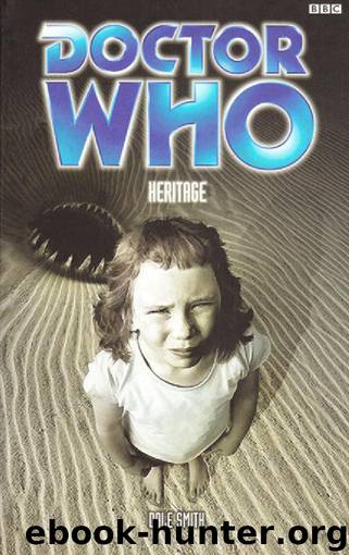 Doctor Who: BBC Past Doctor Adventures [057] - Heritage by Dale Smith
