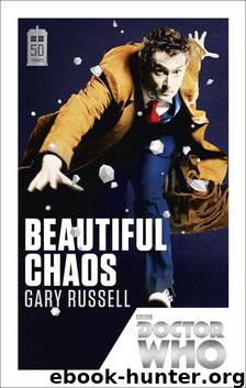 Doctor Who: Beautiful Chaos: 50th Anniversary Edition by Russell Gary
