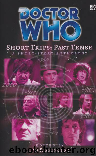 Doctor Who: Big Finish - Short Trips [006] - Past Tense by Ian Farrington