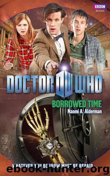 Doctor Who: Borrowed Time by Alderman Naomi A