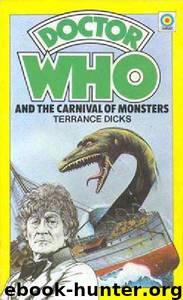 Doctor Who: Carnival of Monsters by Terrance Dicks; Robert Holmes
