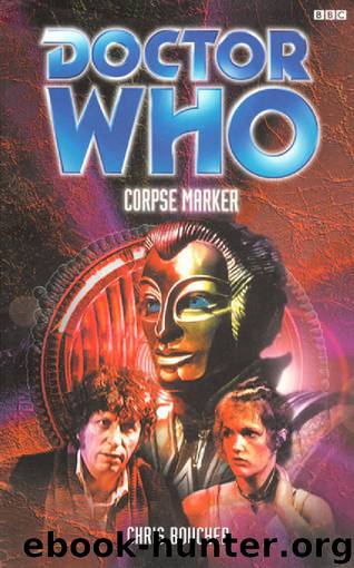 Doctor Who: Corpse Marker by Chris Boucher