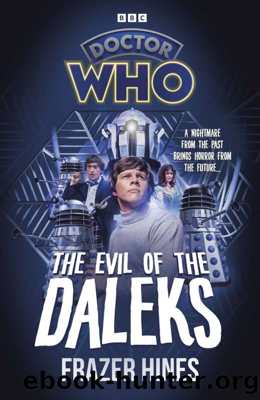 Doctor Who: Evil of the Daleks by Frazer Hines
