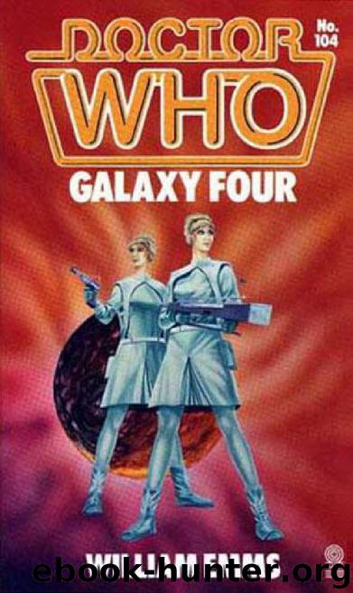 Doctor Who: Galaxy Four by William Emms