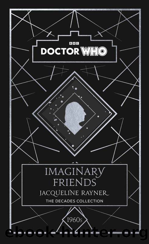 Doctor Who: Imaginary Friends by Jacqueline Rayner