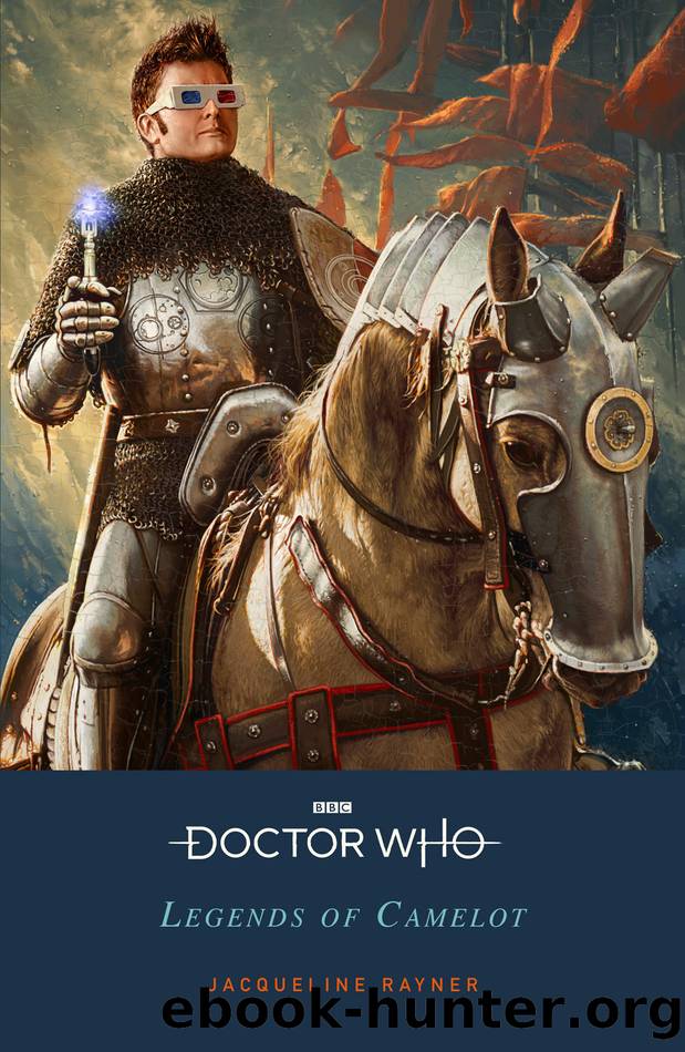 Doctor Who: Legends of Camelot by Jacqueline Rayner