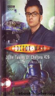 Doctor Who: New Series Adventures [034] - The Taking Of Chelsea 426 by David Llewellyn