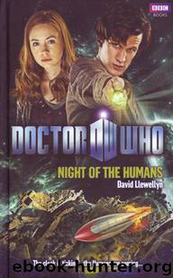 Doctor Who: New Series Adventures [038] - Night Of The Humans by David Llewellyn