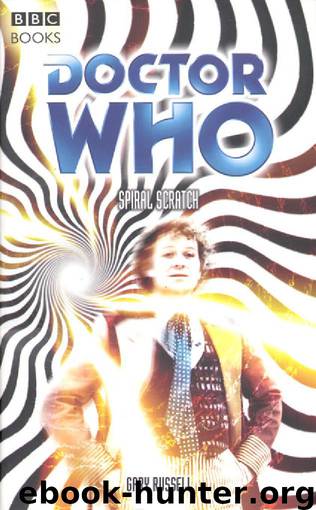 Doctor Who: Spiral Scratch by Gary Russell