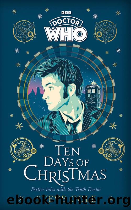 Doctor Who: Ten Days of Christmas Festive Tales With the Tenth Doctor by Steve Cole
