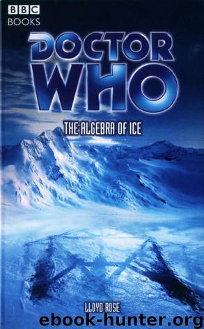 Doctor Who: The Algebra of Ice by Lloyd Rose