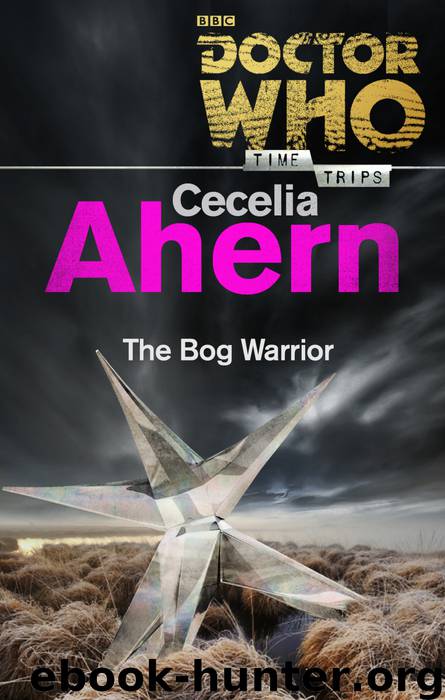 Doctor Who: The Bog Warrior by Cecelia Ahern