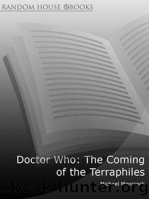 Doctor Who: The Coming of the Terraphiles (Doctor Who: New Series Adventures Specials Book 1) by Michael Moorcock
