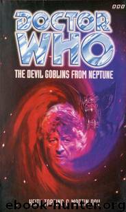 Doctor Who: The Devil Goblins From Neptune by Keith Topping & Martin Day