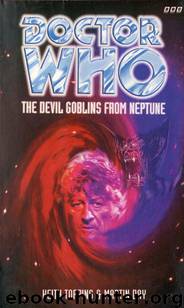Doctor Who: The Devil Goblins From Neptune by Topping Keith & Day Martin