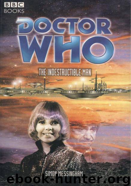 Doctor Who: The Indestructible Man by Simon Messingham