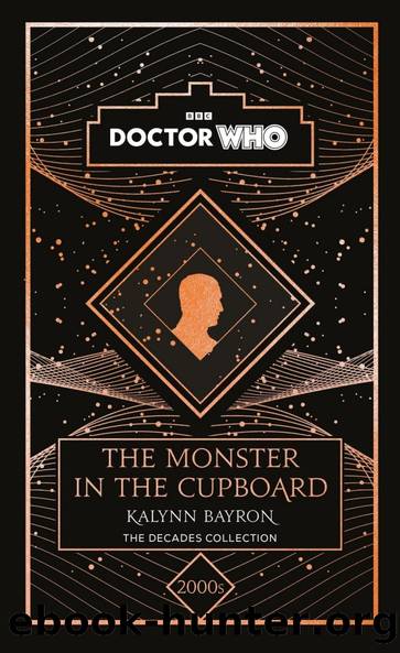 Doctor Who: The Monster in the Cupboard by Kalynn Bayron