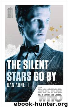 Doctor Who: The Silent Stars Go By by Dan Abnett