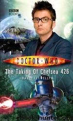 Doctor Who: The Taking of Chelsea 426 by David Llewellyn