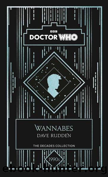 Doctor Who: Wannabes by Dave Rudden