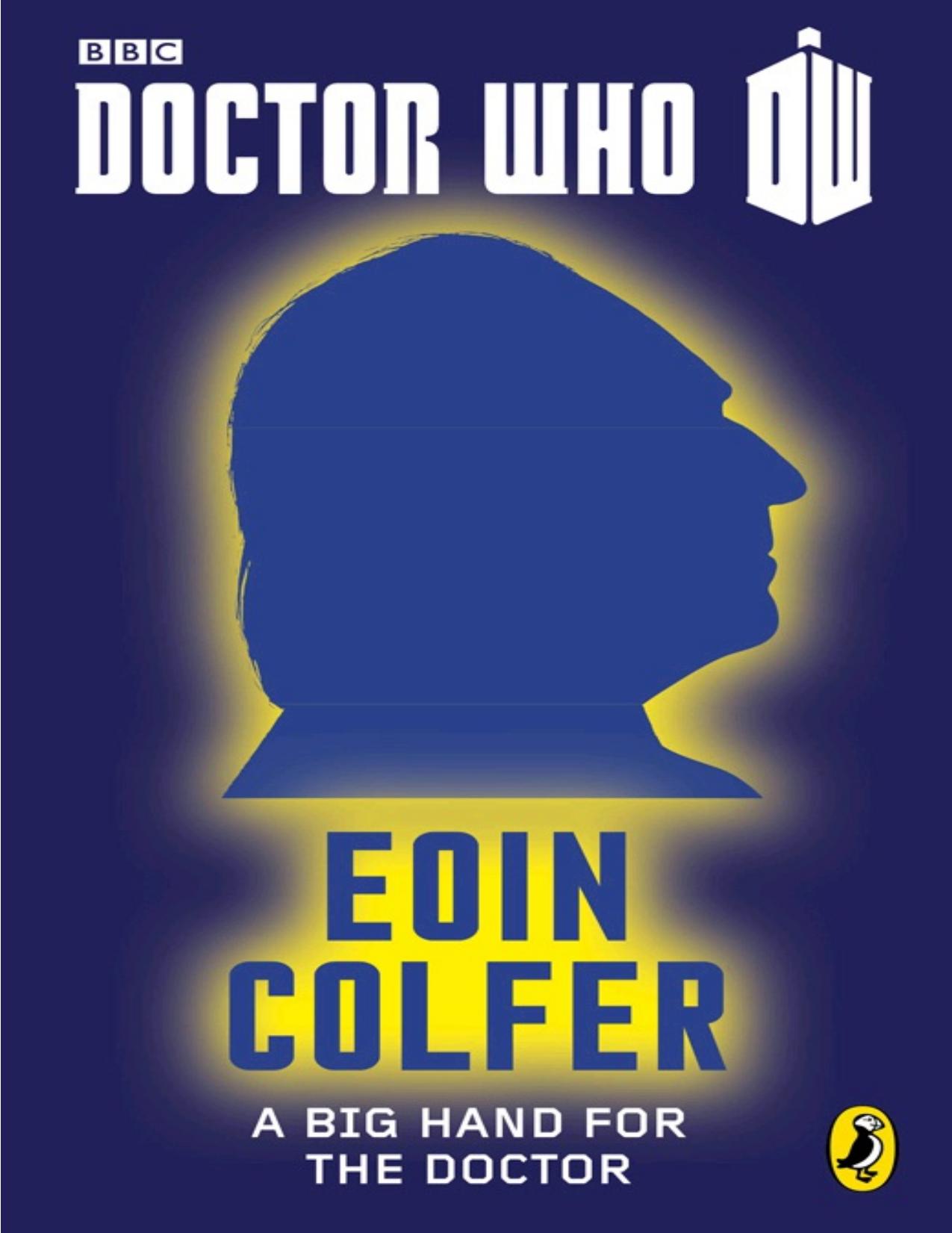 Doctor Who: a Big Hand For the Doctor by Eoin Colfer