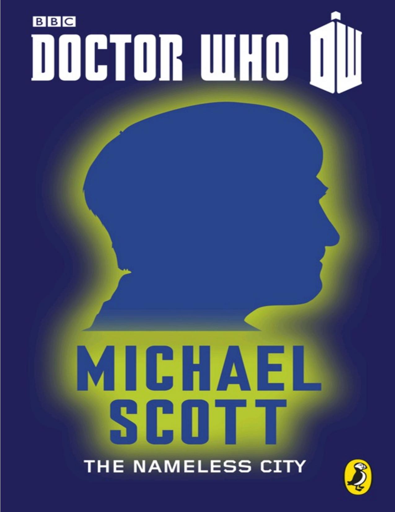 Doctor Who: the Nameless City by Michael Scott