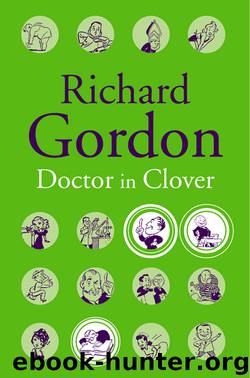 Doctor in Clover by Richard Gordon